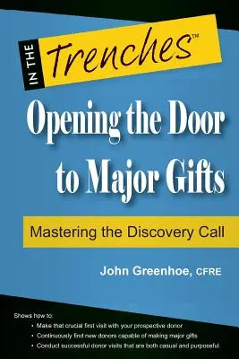 Nyitva az ajtó a nagyobb adományok felé: A felfedező hívás elsajátítása - Opening the Door to Major Gifts: Mastering the Discovery Call