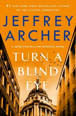 Turn a Blind Eye: William Warwick nyomozó regénye - Turn a Blind Eye: A Detective William Warwick Novel