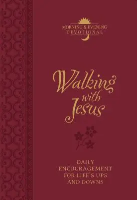 Walking with Jesus Morning & Evening Devotional: Napi bátorítás az élet hullámhegyeihez és mélypontjaihoz - Walking with Jesus Morning & Evening Devotional: Daily Encouragement for Life's Ups and Downs