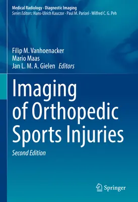 Az ortopédiai sportsérülések képalkotása - Imaging of Orthopedic Sports Injuries