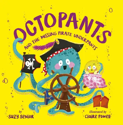 Octopantok és az eltűnt kalóz alsónadrágok - Octopants and the Missing Pirate Underpants