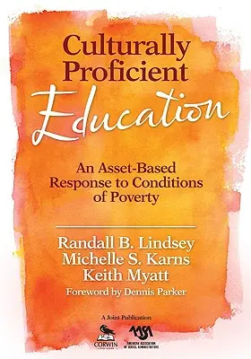 Kulturális kompetenciájú oktatás: A szegénység körülményeire adott eszközalapú válasz - Culturally Proficient Education: An Asset-Based Response to Conditions of Poverty