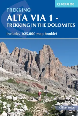 Alta Via 1 - Túrázás a Dolomitokban: Tartalmazza az 1:25.000-es térképfüzetet. - Alta Via 1 - Trekking in the Dolomites: Includes 1:25,000 Map Booklet