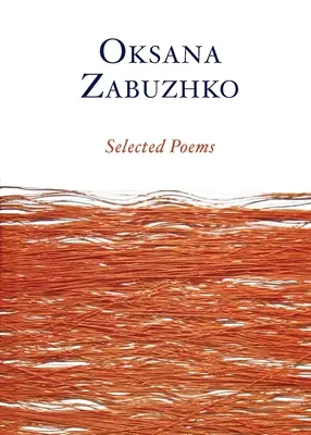 Oksana Zabuzhko válogatott versei - Selected Poems of Oksana Zabuzhko