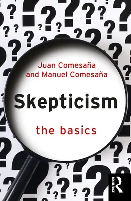 Szkepticizmus: Az alapok - Skepticism: The Basics