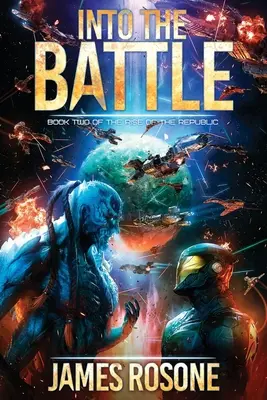 Belevágni a csatába: Második könyv - Into the Battle: Book Two