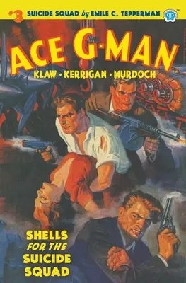 Ace G-Man #3: Héjak az öngyilkos osztag számára - Ace G-Man #3: Shells for the Suicide Squad