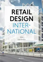 Retail Design International: Alkatrészek, terek, épületek - Retail Design International: Components, Spaces, Buildings