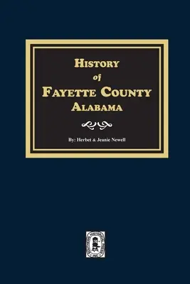 Az alabamai Fayette megye története - History of Fayette County, Alabama