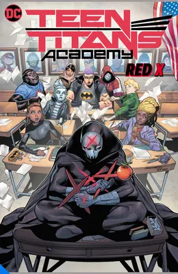 Tini Titánok Akadémiája 1. kötet: X jelöli a helyet - Teen Titans Academy Vol. 1: X Marks the Spot
