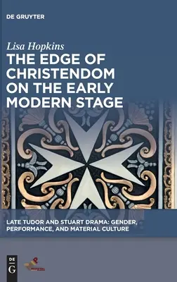 A kereszténység pereme a kora újkori színpadon - The Edge of Christendom on the Early Modern Stage