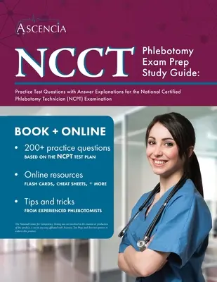 NCCT Phlebotomy Exam Prep Study Guide: Gyakorlati tesztkérdések válaszmagyarázatokkal az Országos Minősített Flebotómia Technikus (NCPT) Vizsgára. - NCCT Phlebotomy Exam Prep Study Guide: Practice Test Questions with Answer Explanations for the National Certified Phlebotomy Technician (NCPT) Examin