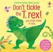 Ne csiklandozd a T. rexet! - Don't tickle the T. rex!