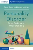 Személyiségzavar: A bizonyítékoktól a megértésig - Personality Disorder: From Evidence to Understanding