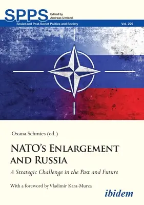 A NATO bővítése és Oroszország: Stratégiai kihívás a múltban és a jövőben - Nato's Enlargement and Russia: A Strategic Challenge in the Past and Future