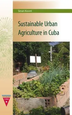 Fenntartható városi mezőgazdaság Kubában - Sustainable Urban Agriculture in Cuba