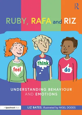Ruby, Rafa és Riz: A viselkedés és az érzelmek megértése - Ruby, Rafa and Riz: Understanding Behaviour and Emotions