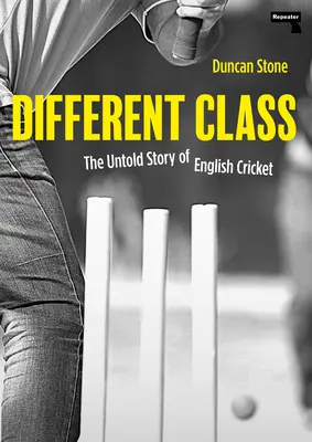 Más osztály: Az angol krikett el nem mondott története - Different Class: The Untold Story of English Cricket