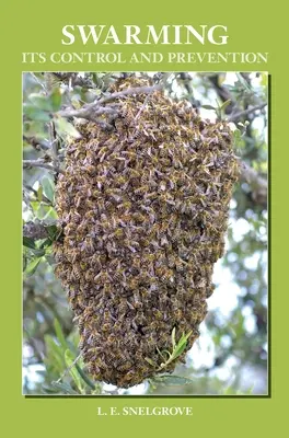 A rajzás és annak ellenőrzése és megelőzése - Swarming and Its Control and Prevention