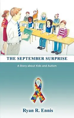 A szeptemberi meglepetés: Egy történet a gyerekekről és az autizmusról - The September Surprise: A Story about Kids and Autism