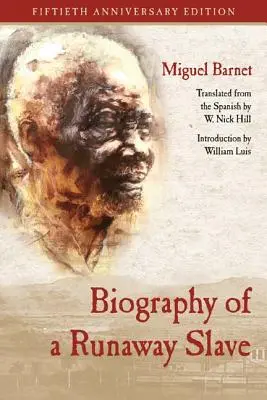 Egy szökött rabszolga életrajza: Ötvenedik évfordulós kiadás - Biography of a Runaway Slave: Fiftieth Anniversary Edition