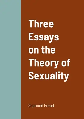 Három esszé a szexualitás elméletéről - Three Essays on the Theory of Sexuality