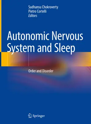 Autonóm idegrendszer és alvás: Rend és rendetlenség - Autonomic Nervous System and Sleep: Order and Disorder