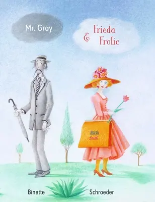 Mr. Gray és Frieda Frolic - Mr. Gray and Frieda Frolic