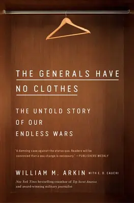 A tábornokoknak nincs ruhájuk: végtelen háborúink el nem mondott története - The Generals Have No Clothes: The Untold Story of Our Endless Wars