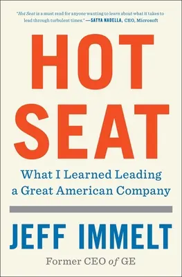 Hot Seat: Mit tanultam egy nagy amerikai vállalat vezetéséből - Hot Seat: What I Learned Leading a Great American Company