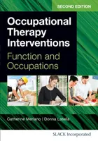 Foglalkozásterápiás beavatkozások: Foglalkozások - Occupational Therapy Interventions: Function and Occupations