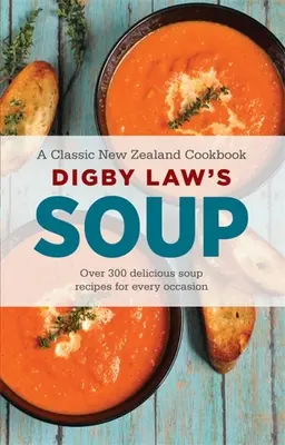 Digby Law leveses szakácskönyve - Digby Law's Soup Cookbook