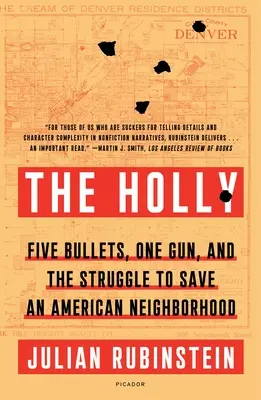 The Holly: Öt golyó, egy pisztoly és a küzdelem egy amerikai városrész megmentéséért - The Holly: Five Bullets, One Gun, and the Struggle to Save an American Neighborhood