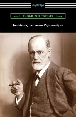 Bevezető előadások a pszichoanalízisről - Introductory Lectures on Psychoanalysis