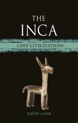 Az inkák: Elveszett civilizációk - The Inca: Lost Civilizations