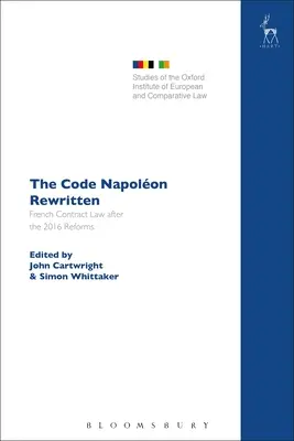 A Code Napolon újraírva: A francia szerződési jog a 2016-os reformok után - The Code Napolon Rewritten: French Contract Law after the 2016 Reforms