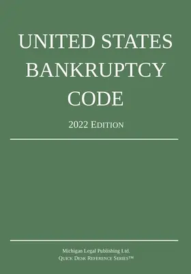 Egyesült Államok Csődtörvénykönyve; 2022-es kiadás - United States Bankruptcy Code; 2022 Edition