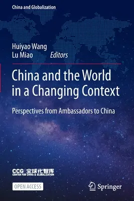 Kína és a világ változó kontextusban: A kínai nagykövetek perspektívái - China and the World in a Changing Context: Perspectives from Ambassadors to China