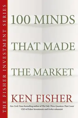 100 elme, amely a piacot teremtette - 100 Minds That Made the Market