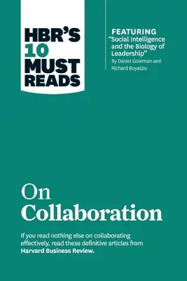 A Hbr 10 kötelező olvasmánya az együttműködésről - Hbr's 10 Must Reads on Collaboration