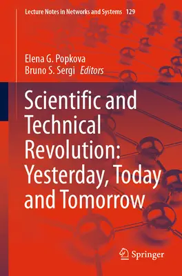 Tudományos és technikai forradalom: Tegnap, ma és holnap - Scientific and Technical Revolution: Yesterday, Today and Tomorrow