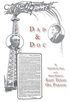 Apa és Doki, Harry Harter kelet-texasi olajparádéjával - Dad & Doc, with Harry Harter's East Texas Oil Parade