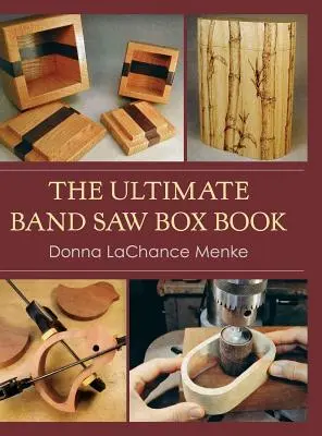 The Ultimate Band Saw Box Book