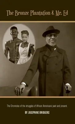 A bronzültetvény és Mr. Ed - The Bronze Plantation and Mr. Ed