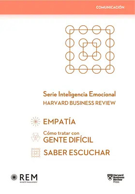 Serie Inteligencia Emocional Hbr. Estuche Comunicacin 3 Vols.: Cmo Tratar Con Gente Difcil, Empata, Saber Escuchar (Slip Case Dealing with Difficu