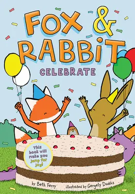 Fox & Rabbit Celebrate (Fox & Rabbit könyv #3) - Fox & Rabbit Celebrate (Fox & Rabbit Book #3)