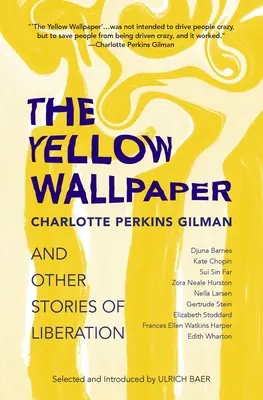 A sárga tapéta és más felszabadító történetek - The Yellow Wallpaper and Other Stories of Liberation