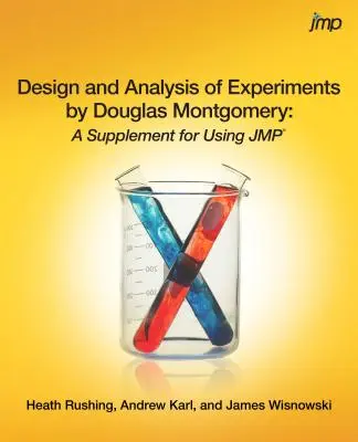 Kísérletek tervezése és elemzése Douglas Montgomery által: Montgomery: Kiegészítés a JMP használatához - Design and Analysis of Experiments by Douglas Montgomery: A Supplement for Using JMP