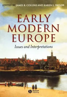 Korai újkori Európa: kérdések és értelmezések - Early Modern Europe: Issues and Interpretations