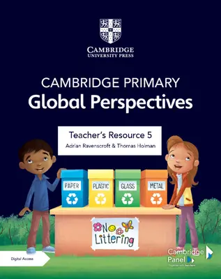 Cambridge Primary Global Perspectives Teacher's Resource 5 digitális hozzáféréssel - Cambridge Primary Global Perspectives Teacher's Resource 5 with Digital Access